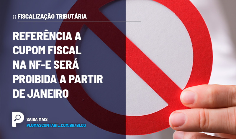 banner 04 cupom copiar - :: FISCALIZAÇÃO TRIBUTÁRIA – Referência a cupom fiscal na NF-e será proibida a partir de janeiro