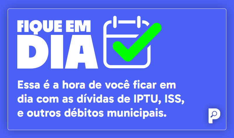 banner 09 Débitos copiar - :: PLUMAS 🔎INFORMA – Programa de Negociação Especial “FIQUE EM DIA” com a Prefeitura de São Paulo.