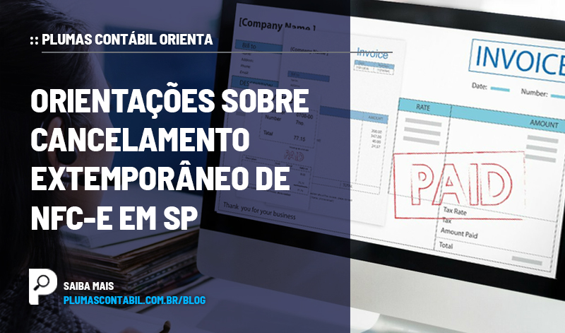 banner 15 cancelamento copiar - :: PLUMAS CONTÁBIL ORIENTA – Orientações sobre Cancelamento Extemporâneo de NFC-e em SP