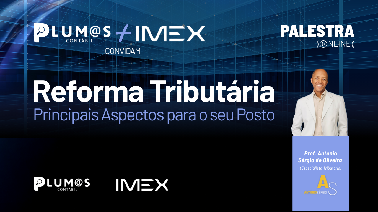 you__Imex+Plumas (800 x 471 px) (1280 x 720 px) - A Reforma Tributária não vai esperar. Sua empresa está pronta? 📉