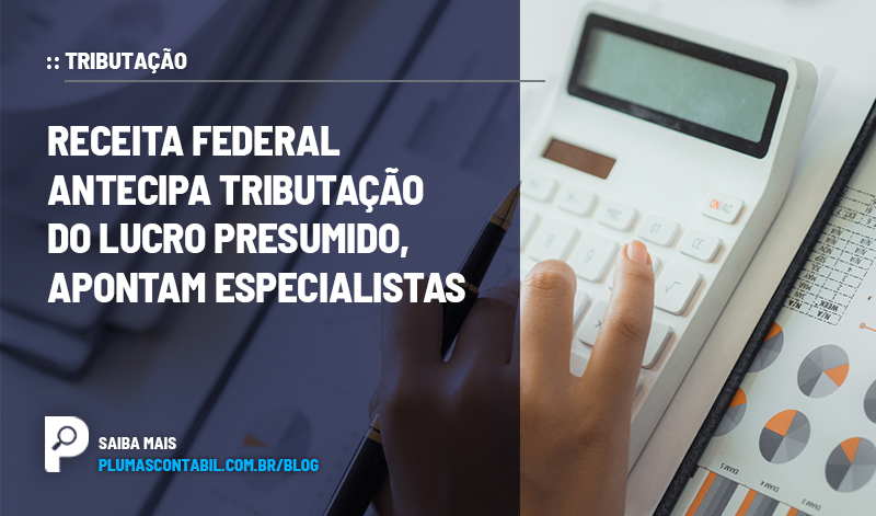 banner 04 receita copiar - :: TRIBUTAÇÃO – Receita Federal antecipa tributação do lucro presumido, apontam especialistas