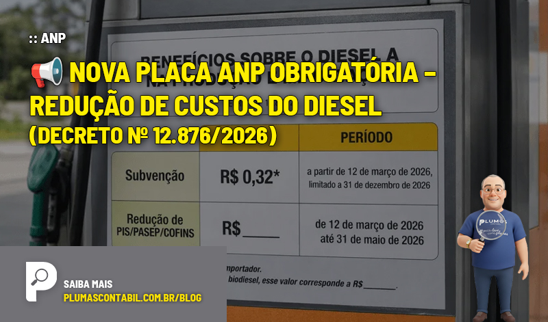 📢 Nova Placa ANP Obrigatória – Redução de Custos do Diesel (Decreto nº 12.876/2026) - :: ANP – 📢 Nova Placa ANP Obrigatória – Redução de Custos do Diesel (Decreto nº 12.876/2026)