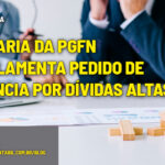 Portaria da PGFN regulamenta pedido de falência por dívidas altas - :: DÍVIDA ATIVA – Portaria da PGFN regulamenta pedido de falência por dívidas altas