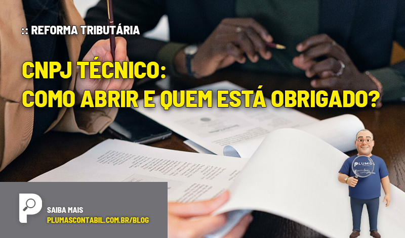banner 0:: REFORMA TRIBUTÁRIA - CNPJ técnico: como abrir e quem está obrigado?1 CNPJ copiar - :: REFORMA TRIBUTÁRIA – CNPJ técnico: como abrir e quem está obrigado?