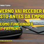 Reforma tributária: o governo vai receber o imposto antes da empresa? Veja como funcionará o split payment - Reforma tributária: o governo vai receber o imposto antes da empresa? Veja como funcionará o split payment