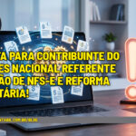 Alerta para Contribuinte do Simples Nacional referente Emissão de NFS-e e Reforma Tributária! - 📢  Alerta para Contribuinte do Simples Nacional referente Emissão de NFS-e e Reforma Tributária!